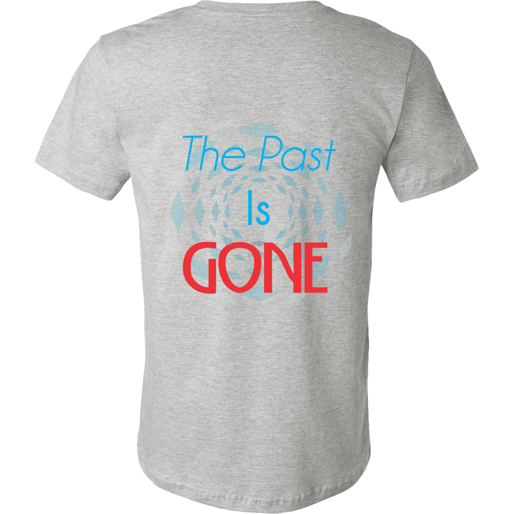 Men's Shirts The Past Is Gone, Your Best Is Yet To Come!!