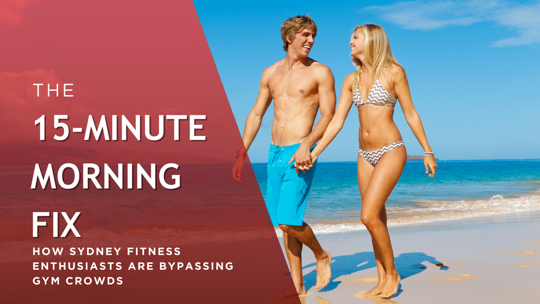 The 15-Minute Morning Fix: How Sydney Fitness Enthusiasts Are Bypassing Gym Crowds