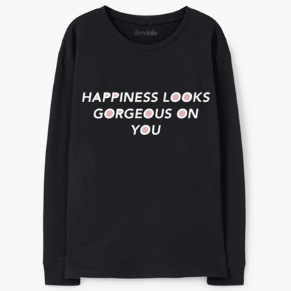 Sweatshirt "Happiness looks gorgeous on you"