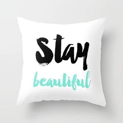 "Stay Beautiful" Throw Pillow